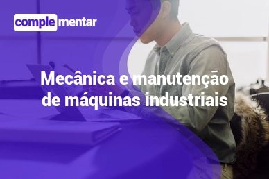 Banner do curso gratuito: Mecânica e Manutenção de Máquinas Industriais